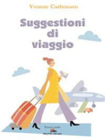 Suggestioni di viaggio. In giro per l'Italia e per il mondo