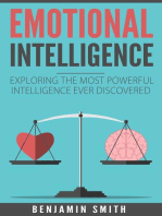 Emotional Intelligence: Exploring the Most Powerful Intelligence Ever Discovered