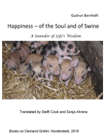 Happiness of the Soul and of Swine: A Sounder of Life s Wisdom