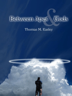 Between Apes and Gods