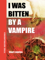 I Was Bitten By A Vampire