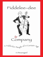 Fiddelee-dee & Company: A Fable for People of a Certain Age