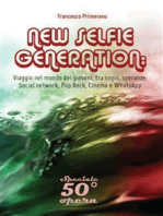 NEW SELFIE GENERATION: Viaggio nel mondo dei giovani, tra sogni, speranze, Social network, Cinema e WhatsApp