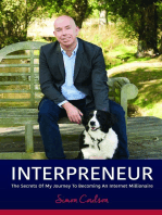 INTERPRENEUR: The Secrets of my Journey to becoming an Internet Millionaire