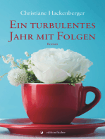 Ein turbulentes Jahr mit Folgen: Roman