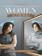 The Incredible, Powerful, Inspiring, & Engaging Story of Women in the Bible