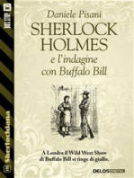 Sherlock Holmes e l'indagine con Buffalo Bill