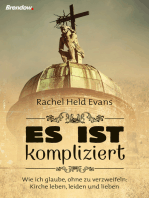 Es ist kompliziert: Wie ich glaube, ohne zu verzweifeln: Kirche leben, leiden und lieben