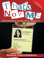 That's Not Me: Discovering Your True Identity: Discovering Your True Identity