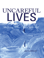 Uncareful Lives