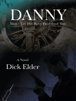 Danny: Don't Let His Baby Face Fool You
