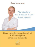 Per vendere hai bisogno di un Buon Agente. Come trovarlo e fare di lui il TUO migliore strumento di vendita.