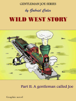 Wild West Story Part 2: A Gentleman called Joe