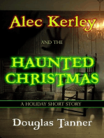 Alec Kerley and the Haunted Christmas: Alec Kerley and the Monster Hunters, #3.5