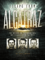 Escape from Alcatraz: The Mystery of the Three Men Who Escaped From The Rock