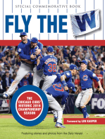 Fly the W: The Chicago Cubs' Historic 2016 Championship Season