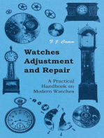 Watches Adjustment and Repair - A Practical Handbook on Modern Watches