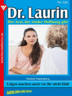 Dr. Laurin 124 – Arztroman: Lügen machen auch vor ihr nicht Halt