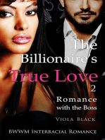 The Billionaire's True Love 2: Romance with the Boss (BWWM Interracial Romance): The Billionaire's True Love, #2