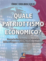 Quale patriottismo economico?: Come lo Stato va posto al servizio dello sviluppo e della sicurezza economica nazionale