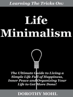 Learning the Tricks on Life Minimalism