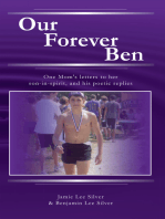 Our Forever Ben: One Mom's letters to Her Son in Spirit, And His Poetic Replies