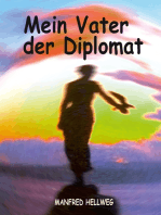 Mein Vater der Diplomat: Zu schön um wahr zu sein.