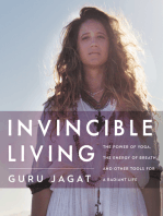 Invincible Living: The Power of Yoga, The Energy of Breath, and Other Tools for a Radiant Life