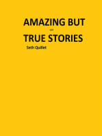 Amazing But (not) True Stories!