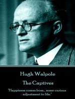 The Captives: "Happiness comes from... some curious adjustment to life."