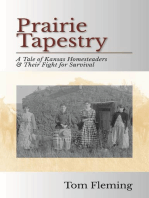 Prairie Tapestry: A Tale of Kansas Homesteaders and Their Fight For Survival
