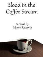 Blood in the Coffee Stream