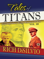 Tales of Titans: Founding Fathers, Women Warriors & WWII, Vol. III