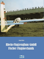 Rhein-Flugzeugbau GmbH und Fischer Flugmechanik: 60 Jahre Luftfahrt-Entwicklungen von Hanno Fischer