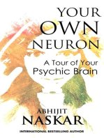 Your Own Neuron: A Tour of Your Psychic Brain