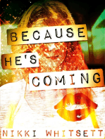 Because He's Coming