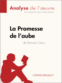 La Promesse de l'aube de Romain Gary (Analyse de l'oeuvre): Analyse complète et résumé détaillé de l'oeuvre