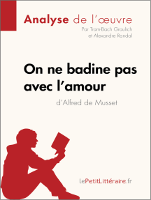 On Ne Badine Pas Avec L Amour D Alfred De Musset Analyse De L Oeuvre De Lepetitlitteraire Tram Bach Graulich Alexandre Randal Livre Electronique Scribd