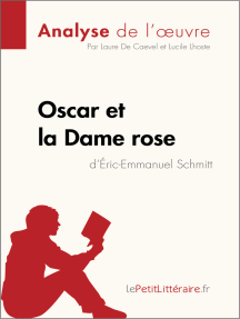 Oscar et la Dame rose d'Éric-Emmanuel Schmitt (Analyse de l'oeuvre): Analyse complète et résumé détaillé de l'oeuvre