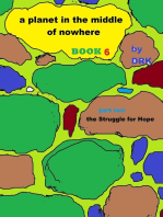 A Planet in the Middle of Nowhere Book 6