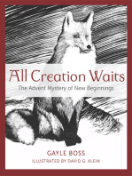 All Creation Waits: The Advent Mystery of New Beginnings: The Mystery of New Beginnings