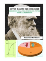 Oltre Pareto e le sue regole. Riflessioni sulla vera essenza del potere sociale e individuale.