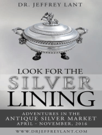 Look for the Silver Lining : Adventures in the Antique Silver Market...April - November, 2016