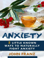 Anxiety: 5 Little Known Ways to Naturally Fight Anxiety