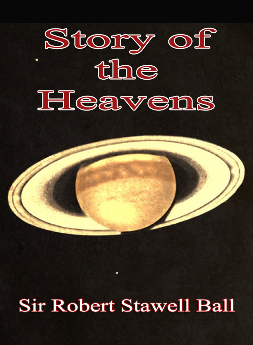 The Story of the Heavens by Sir Robert Stawell Ball photo