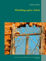 Flüchtlinge geben Arbeit: Meine Zeit als Betreuerin in Flüchtlingszentren und als Deutschlehrerin für Asylsuchende