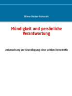 Mündigkeit und persönliche Verantwortung: Untersuchung zur Grundlegung einer echten Demokratie