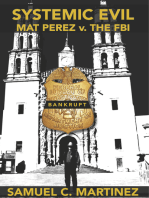 Systemic Evil: Mat Perez v. The FBI