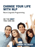 Change Your Life with NLP: Be The Best You Can Be