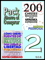 Pack Ahorra al Comprar 2: no 014: Cómo crear fuentes de ingresos pasivos para lograr la libertad financiera & 200 Chistes reducidos a la mínima expresión